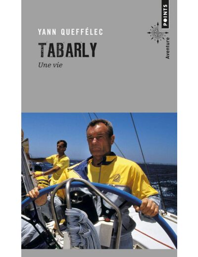 TABARLY - UNE VIE