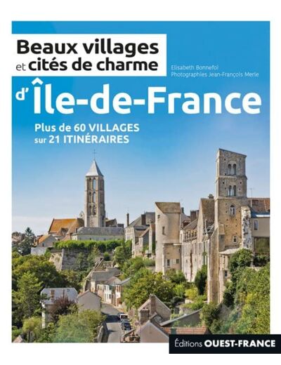 BEAUX VILLAGES ET CITES DE CHARME D'ILE-DE-FRANCE