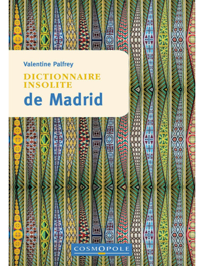 DICTIONNAIRE INSOLITE DE MADRID