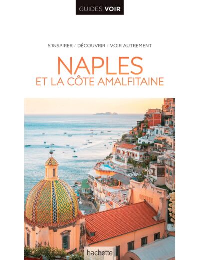 GUIDE VOIR NAPLES, POMPEI, CAPRI ET LE VESUVE