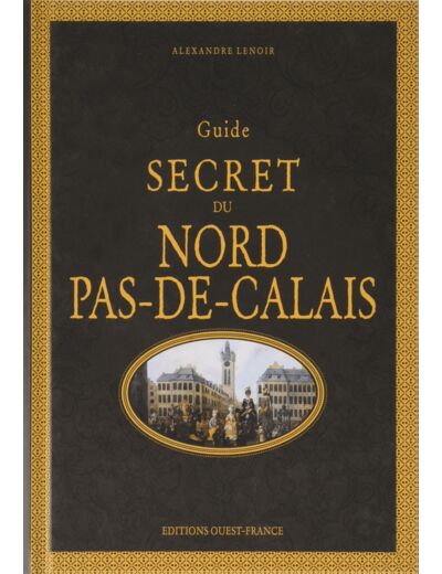 GUIDE SECRET DU NORD-PAS-DE-CALAIS