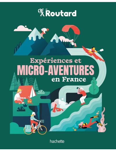 EXPERIENCES ET MICRO-AVENTURES EN FRANCE