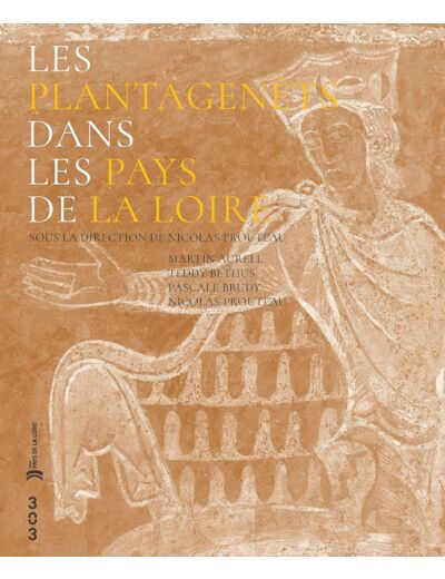 LES PLANTAGENETS DANS LES PAYS DE LA LOIRE