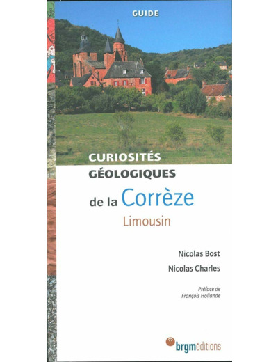 CURIOSITES GEOLOGIQUES DE LA CORREZE - LIMOUSIN