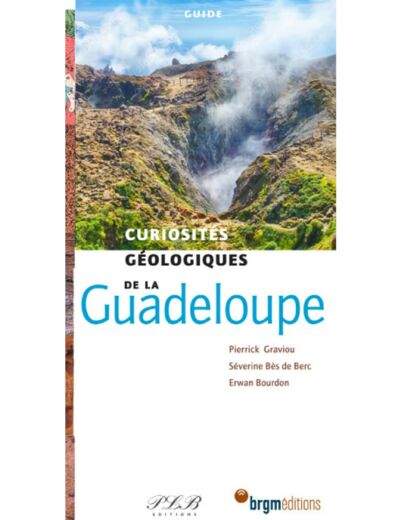CURIOSITES GEOLOGIQUES DE LA GUADELOUPE