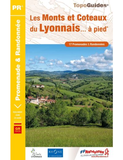 LES MONTS ET COTEAUX DU LYONNAIS A PIED - REF. P691