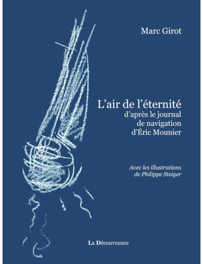 L AIR DE L ETERNITE D'APRES LE JOURNAL DE NAVIGATION D'ERIC MOUNIER