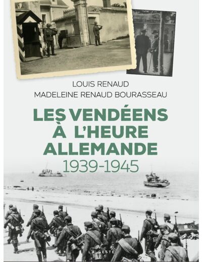 LES VENDEENS A L'HEURE ALLEMANDE (1939-1945)