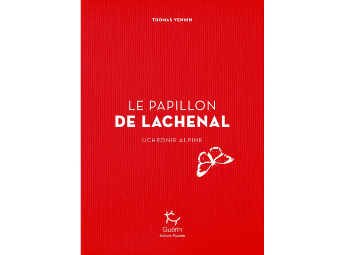 LE PAPILLON DE LACHENAL