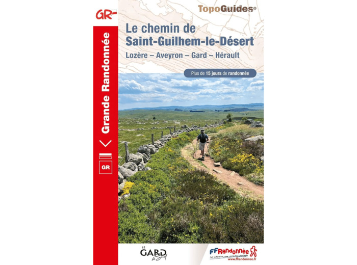 LE CHEMIN DE SAINT-GUILHEM-LE-DESERT - LOZERE - AVEYRON - GARD - HERAULT