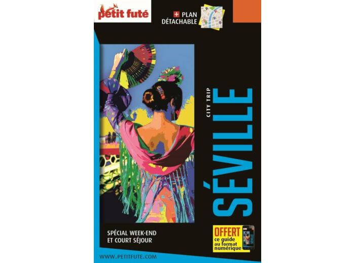 GUIDE SEVILLE 2023 CITY TRIP PETIT FUTE