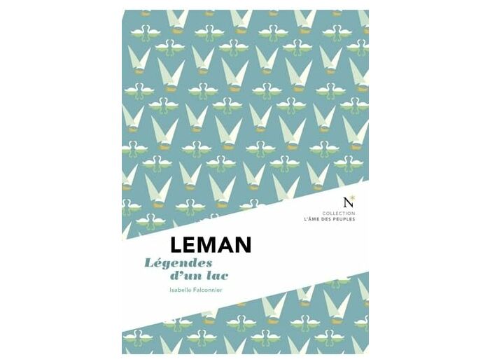 LEMAN - LEGENDES D'UN LAC