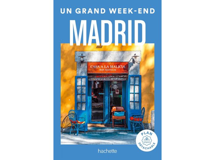 MADRID GUIDE UN GRAND WEEK-END