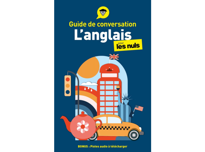 GUIDE DE CONVERSATION - L'ANGLAIS POUR LES NULS, 5E ED