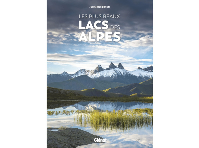 LES PLUS BEAUX LACS DES ALPES