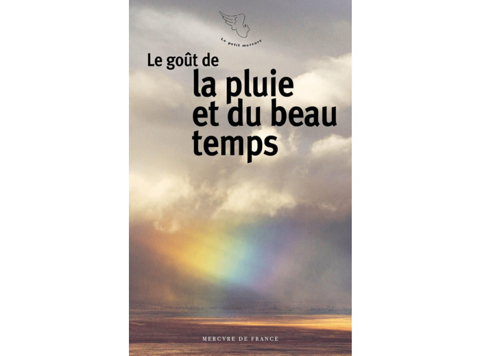 LE GOUT DE LA PLUIE ET DU BEAU TEMPS