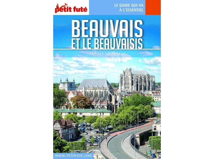 GUIDE BEAUVAIS ET LE BEAUVAISIS 2023 CARNET PETIT FUTE