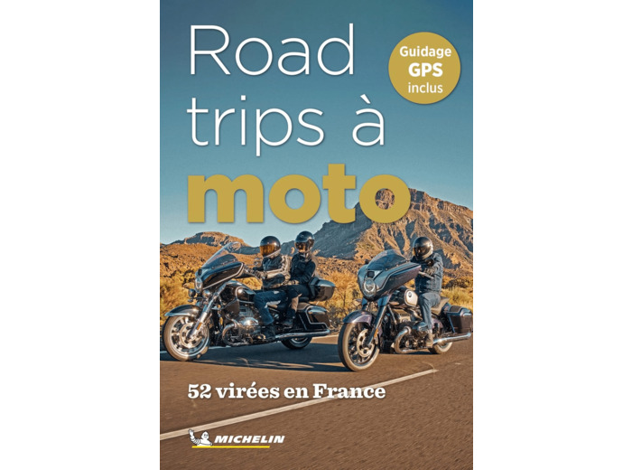 GUIDES PLEIN AIR - 52 ROAD-TRIPS A MOTO EN FRANCE