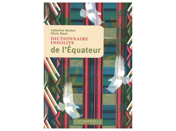 DICTIONNAIRE INSOLITE DE L'EQUATEUR