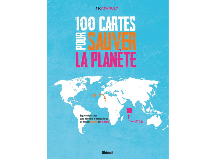 100 CARTES POUR SAUVER LA PLANETE