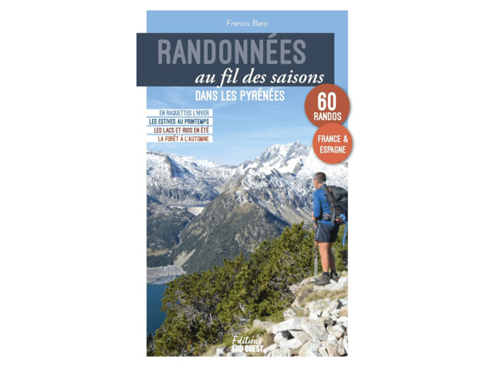 RANDONNEES AU FIL DES SAISONS - DANS LES PYRENEES