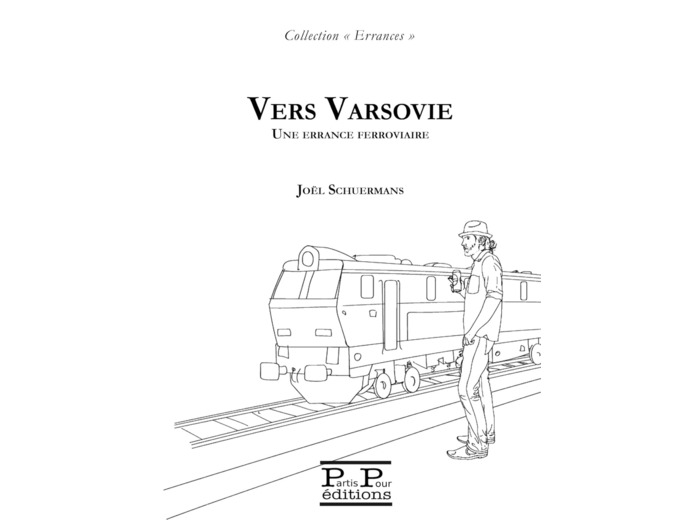 VERS VARSOVIE : UNE ERRANCE FERROVIAIRE