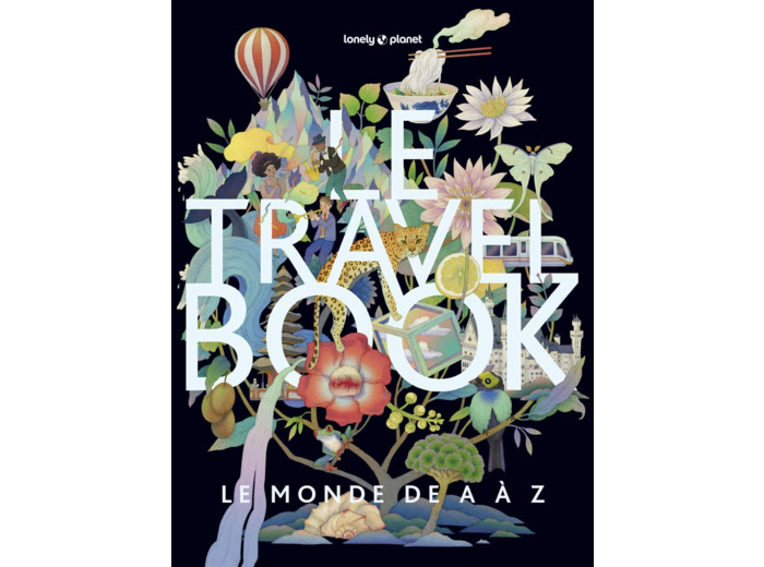 LE TRAVEL BOOK 2 - LE MONDE DE A A Z