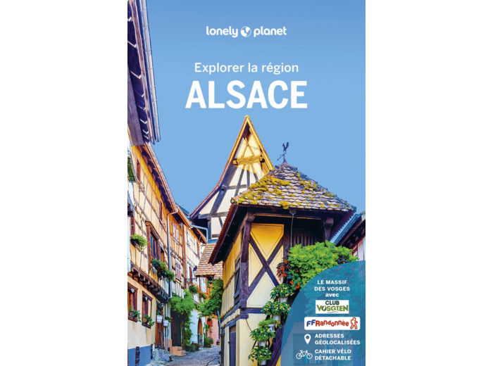 ALSACE - EXPLORER LA REGION 4ED