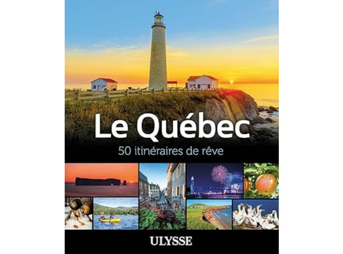 LE QUEBEC - 50 ITINERAIRES DE REVE