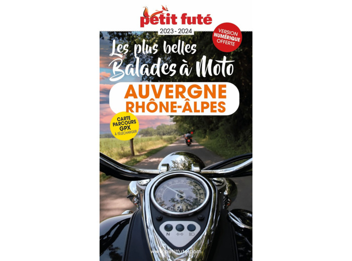 GUIDE BALADES A MOTO AUVERGNE-RHONE-ALPES 2023 PETIT FUTE