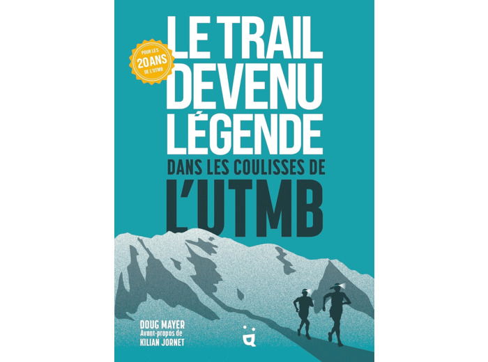 LE TRAIL DEVENU LEGENDE - DANS LES COULISSES DE LUTMB