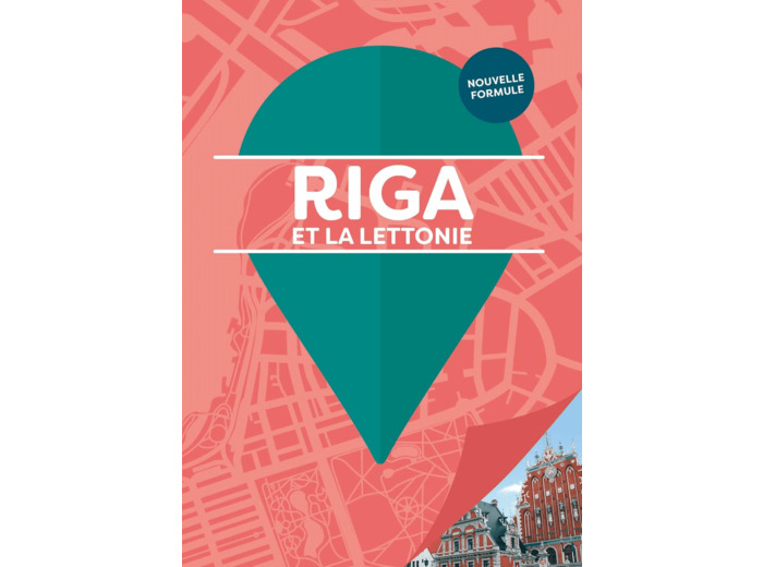 RIGA ET LA LETTONIE