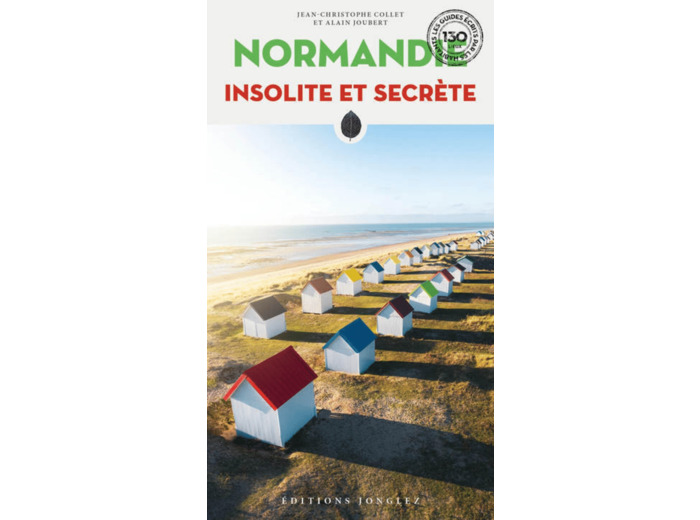 NORMANDIE INSOLITE ET SECRETE