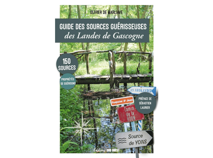 GUIDE DES SOURCES GUERISSEUSES DES LANDES DE GASCOGNE