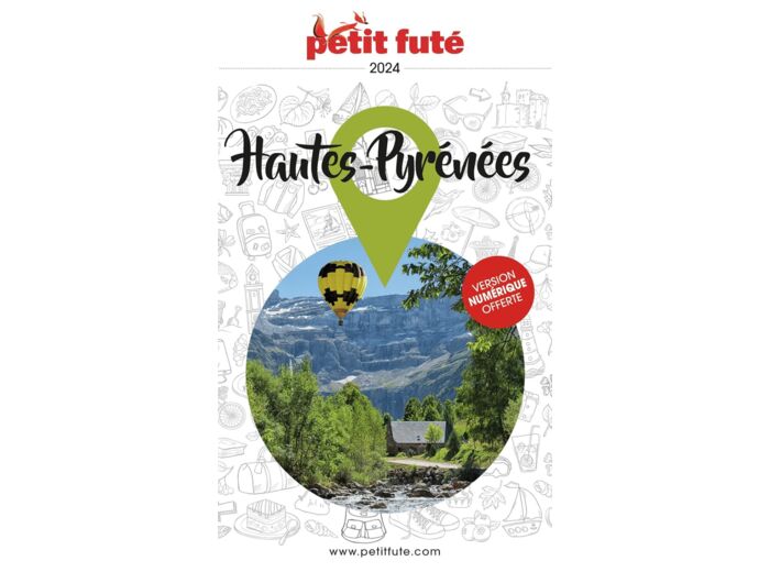 GUIDE HAUTES-PYRENEES 2024 PETIT FUTE