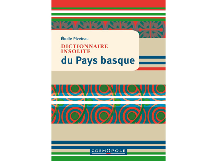 DICTIONNAIRE INSOLITE DU PAYS BASQUE