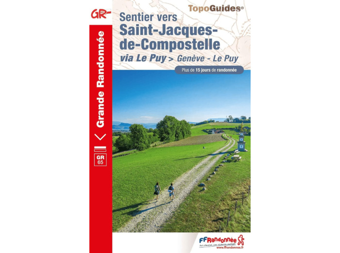 SENTIER VERS SAINT-JACQUES-DE-COMPOSTELLE : GENEVE - LE PUY - REF. 650