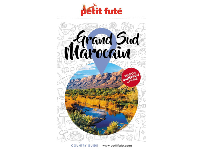 GUIDE GRAND SUD MAROCAIN 2023 PETIT FUTE