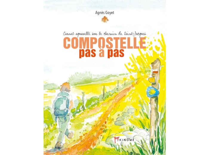 COMPOSTELLE PAS A PAS - CARNET AQUARELLE SUR LE CHEMIN DE SA