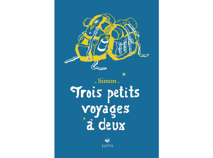 TROIS PETITS VOYAGES A DEUX