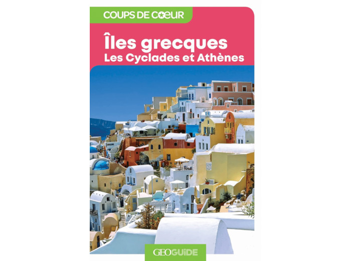 ILES GRECQUES - LES CYCLADES ET ATHENES