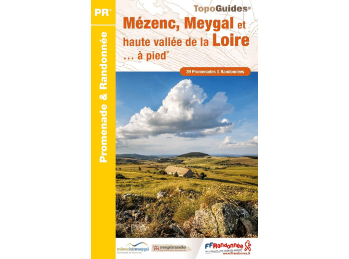 MEZENC, MEYGAL ET HAUTE VALLEE DE LA LOIRE A PIED - REF. P435