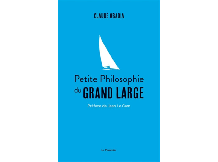 PETITE PHILOSOPHIE DU GRAND LARGE