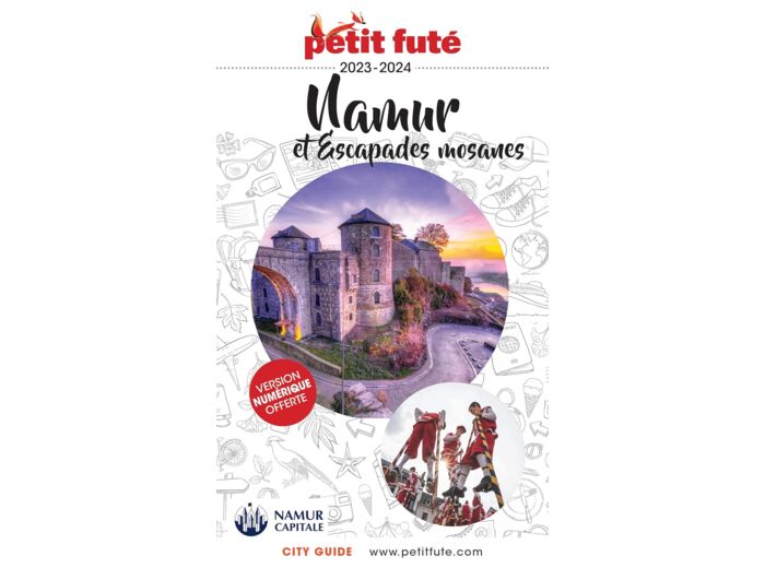 GUIDE NAMUR ET SA REGION 2023-2024 PETIT FUTE