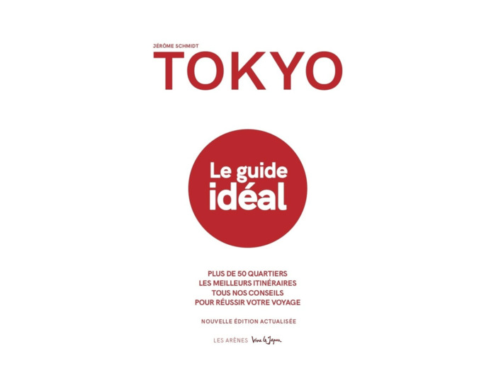 TOKYO - LE GUIDE IDEAL (2E EDITION)