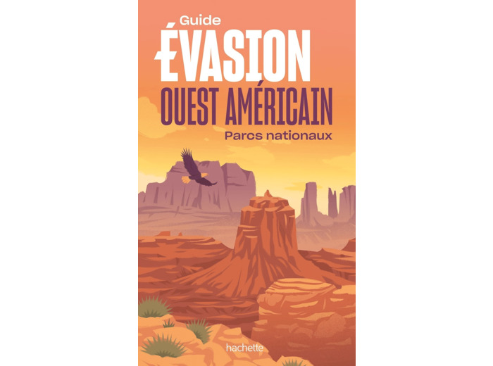 OUEST AMERICAIN GUIDE EVASION - PARCS NATIONAUX