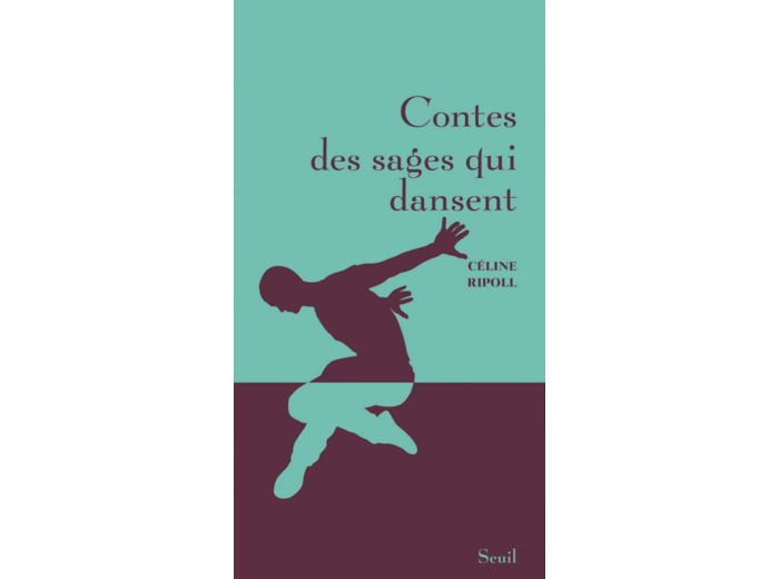 CONTES DES SAGES QUI DANSENT