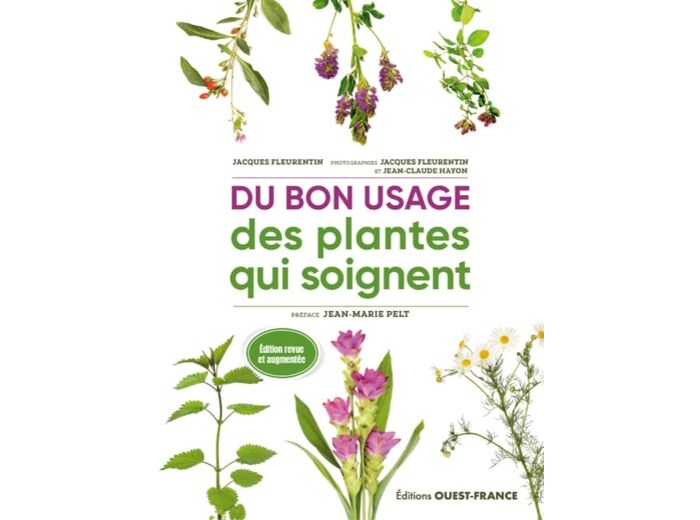 DU BON USAGE DES PLANTES QUI SOIGNENT