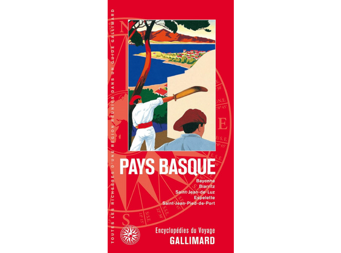 PAYS BASQUE - BAYONNE, BIARRITZ, SAINT-JEAN-DE-LUZ, ESPELETTE, SAINT-JEAN-PIED-DE-PORT