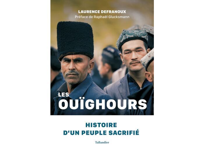LES OUIGHOURS - HISTOIRE D'UN PEUPLE SACRIFIE